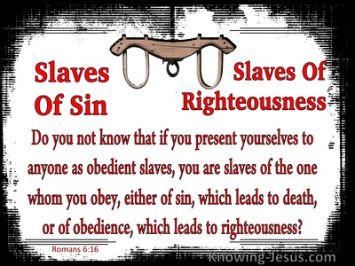 Romans 6:16 Slaves of Sin Or Righteousness (red)